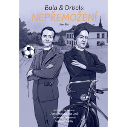 Bula & Drbola NEPŘEMOŽENÍ: Rec, Jan