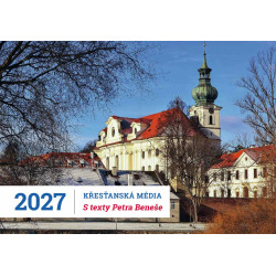 Kalendář 2027 – Křesťanská média, s texty P. Petra Beneše